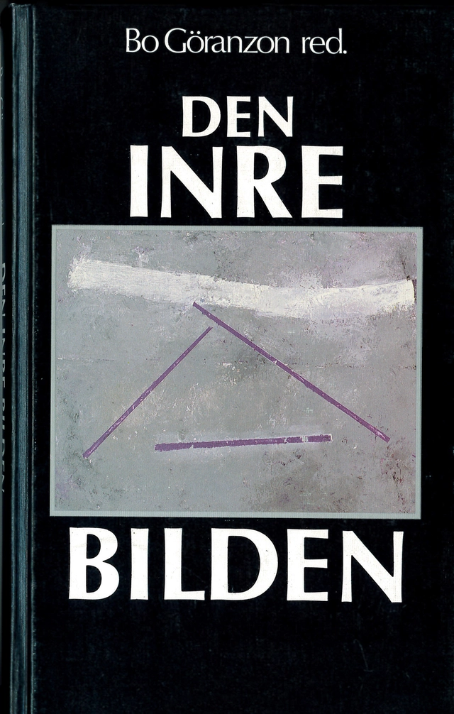 Den inre bilden: aspekter på kunskap och handling; Gunnar Bergendal, Bo Göransson; 1988