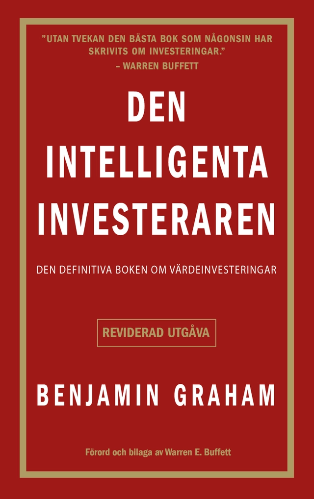 Den intelligenta investeraren : den definitiva boken om värdeinvesteringar; Benjamin Graham; 2025