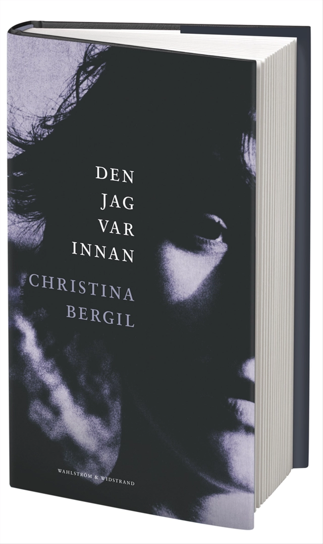 Den jag var innan; Christina Bergil; 2010