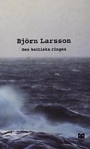 Den keltiska ringen : roman; Björn Larsson; 1999
