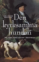Den kyrksamma hunden och andra märkligheter i ärkestiftet; Carl Henrik Martling; 1997