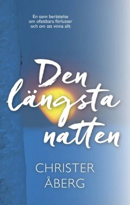 Den längsta natten; Christer Åberg; 2016