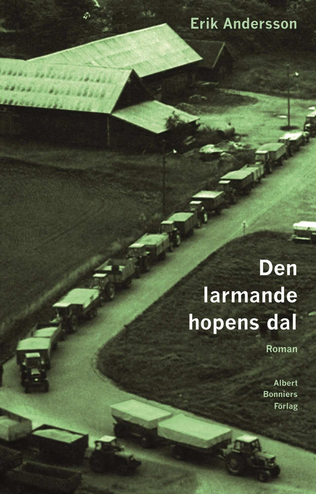 Den larmande hopens dal; Erik Andersson; 2008