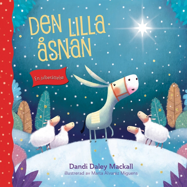 Den lilla åsnan; Dandi Daley Mackall; 2018