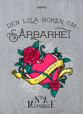 Den lilla boken om sårbarhet; Nina Månstråle; 2024