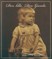 Den lilla, den gamla; Birgitta Rudberg; 2009