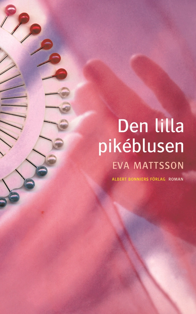 Den lilla pikéblusen; Eva Mattsson; 2005