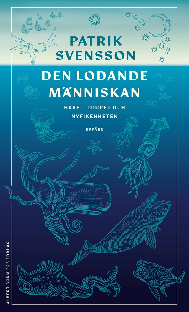 Den lodande människan : havet, djupet och nyfikenheten; Patrik Svensson; 2022