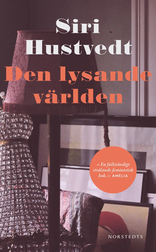 Den lysande världen; Siri Hustvedt; 2015