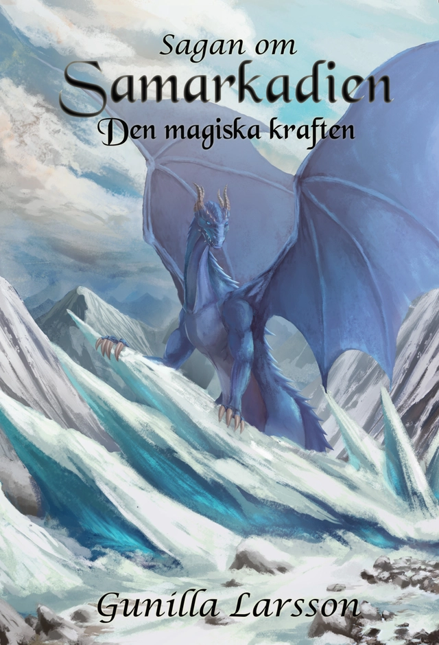 Den magiska kraften; Gunilla Larsson; 2016