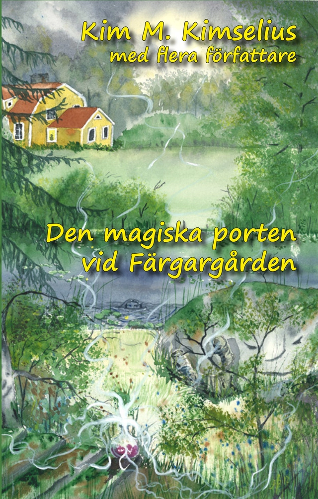 Den magiska porten vid Färgargården; Kim M. Kimselius, Åsa Persson, Tuula Löfborg, Anni Svensson, Leila Bramkvist, Tilde Lundin, Charlotta Mjellander, Ella Öhman, Michaela Larsson, Yvette Lissman, Pia Hansen, Lennart Andersson, Maria Johansson, Monica Carlson, Eva Frank, Ulrika Amador, Marie Robé, Therese Ericsson, Karin Sallander; 2018