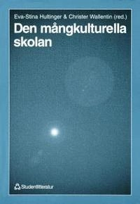 Den mångkulturella skolan; Inger Wikström, Lena Sjöqvist, Inger Lindberg, Inger Nordheden, Max Strandberg, Magnus Berg, Helena Frisell, Helén Hultman, Ingvor Ask, Aleksandra Ålund, Annick Sjögren, Jonas Otterbeck, Henning Johansson, Billy Ehn; 1996