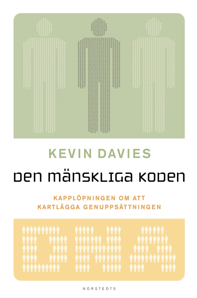 Den mänskliga koden : Kapplöpningen om att kartlägga genomet; Kevin Davies; 2001