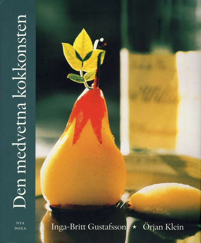 Den medvetna kokkonsten; Inga-Britt Gustafsson, Örjan Klein; 2006