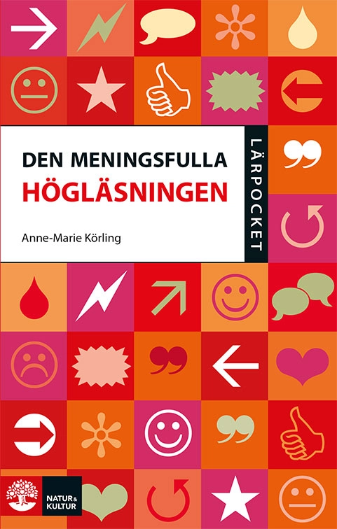Den meningsfulla högläsningen; Anne-Marie Körling; 2012