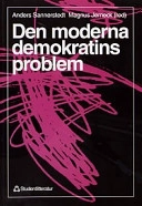 Den moderna demokratins problem; Anders Sannerstedt; 1994