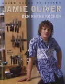 Den nakna kocken; Jamie Oliver; 2001