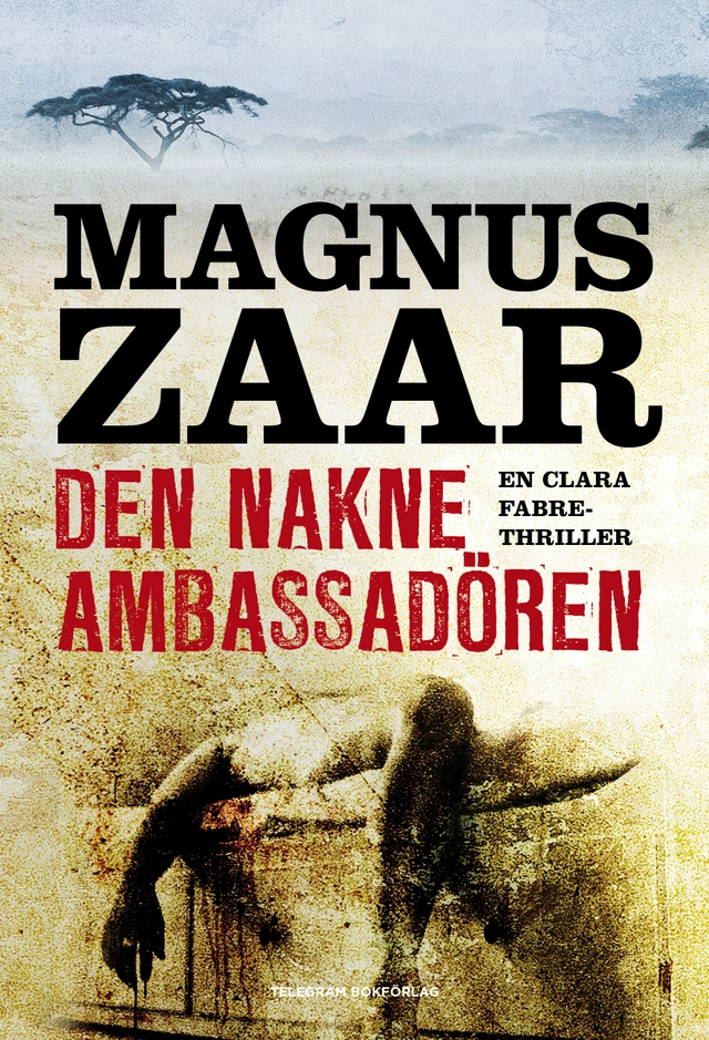 Den nakne ambassadören; Magnus Zaar; 2011