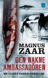 Den nakne ambassadören; Magnus Zaar; 2012