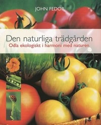 Den naturliga trädgården; John Fedor; 2002
