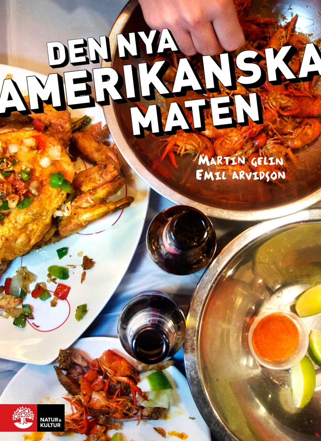 Den nya amerikanska maten; Emil Arvidson, Martin Gelin; 2014