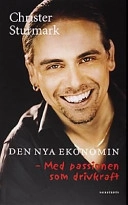 Den nya ekonomin : med passionen som drivkraft; Christer Sturmark, Stefan Karlöf; 2000