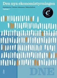 Den nya ekonomistyrningen; Håkan Kullvén, Christian Ax, Christer Johansson; 2015