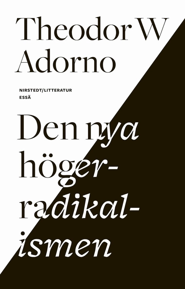 Den nya högerradikalismen; Theodor W. Adorno, Anna Petronella Foultier; 2021