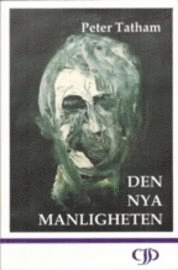 Den nya manligheten; Peter Tatham; 1994