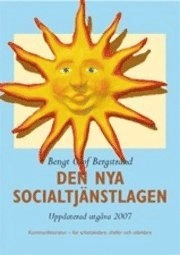 Den nya Socialtjänstlagen 2007; Bengt Olof Bergstrand; 2006