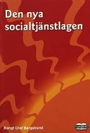 Den nya socialtjänstlagen; Bengt Olof Bergstrand; 2003