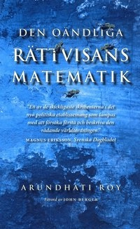 Den oändliga rättvisans matematik : essäer, tal, artiklar; Arundhati Roy; 2004