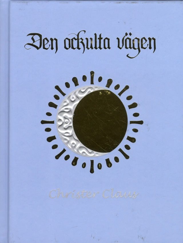 Den ockulta vägen; Christer Claus; 2020