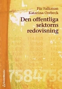 Den offentliga sektorns redovisning; Pär Falkman, Katarina Orrbeck; 2001
