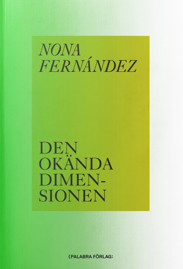 Den okända dimensionen; Nona Fernández; 2020