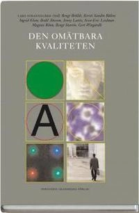 Den omätbara kvaliteten; Lars Strannegård, Bengt Brülow, Ingrid Elam, Bodil Jönsson, Jenny Lantz, Sven-Eric Liedman, Magnus Rönn, Bengt Starrin, Rasmus Waern, Gert Wingårdh; 2007