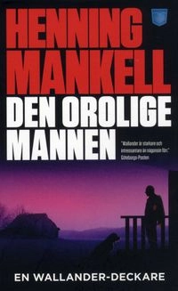 Den orolige mannen; Henning Mankell; 2010