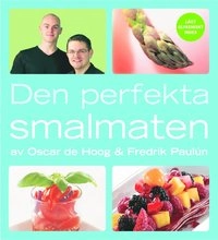 Den perfekta smalmaten; Oscar de Hoog, Fredrik Paulún; 2004