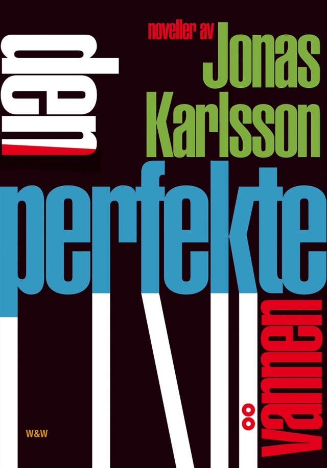 Den perfekte vännen; Jonas Karlsson; 2009