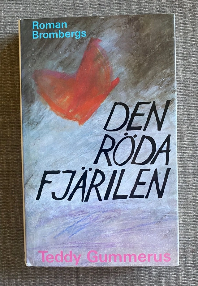 Den röda fjärilen : [roman]; Teddy Gummerus; 1987