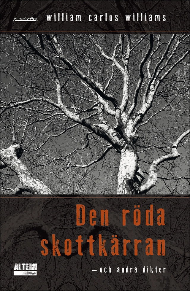 Den röda skottkärran och andra dikter; William Carlos Williams; 2020