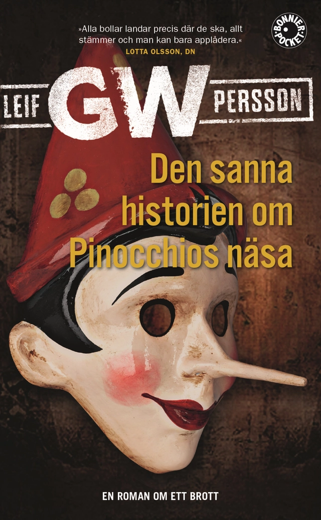 Den sanna historien om Pinocchios näsa; Leif G. W. Persson; 2014