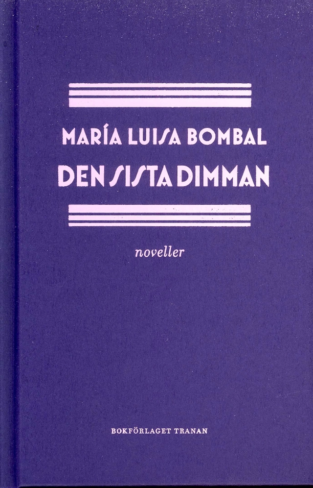 Den sista dimman; María Luisa Bombal; 2011