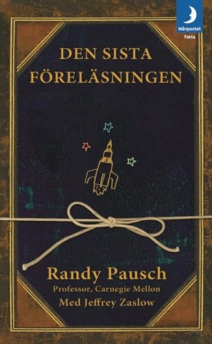Den sista föreläsningen; Randy Pausch; 2009