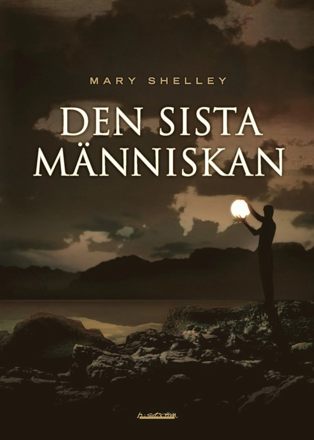 Den sista människan; Mary Shelley; 2005