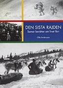 Den sista rajden : samer berättar om livet förr; Olle Andersson; 2000