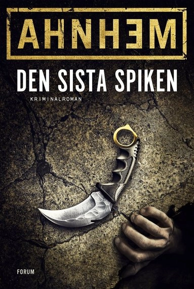 Den sista spiken; Stefan Ahnhem; 2021