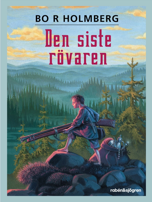 Den siste rövaren; Bo R Holmberg; 2023