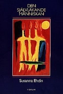 Den självläkande människan; Sanna Ehdin; 2000