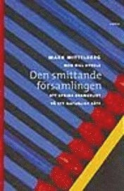 Den smittande församlingen; Mark Mittelberg; 2002